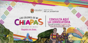 CONVOCATORIA &quot;LOS COLORES DE MI CHIAPAS&quot;